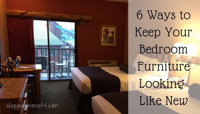 6 Ways to Keep Your Bedroom Furniture Looking Like New