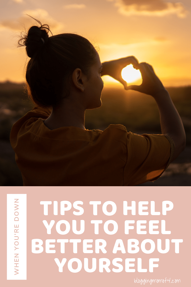  Tips to Help you to Feel Better about Yourself When You're Down