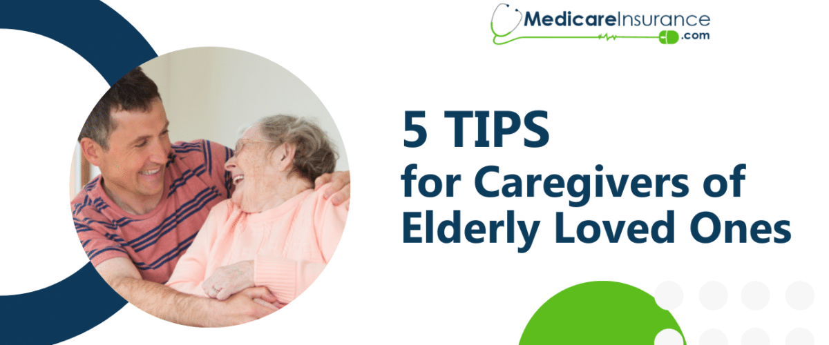 5 Tips for Caregivers of Elderly Loved Ones